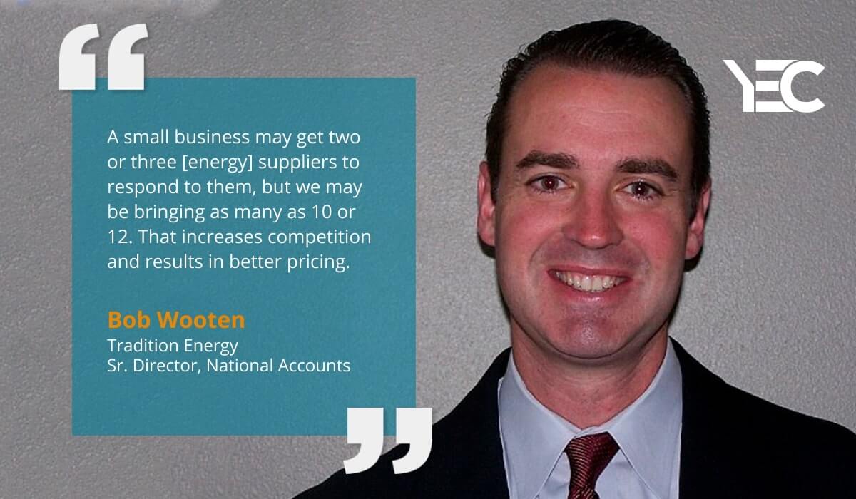 Tradition Energy’s Bob Wooten Helps YEC Members Reduce Energy Costs