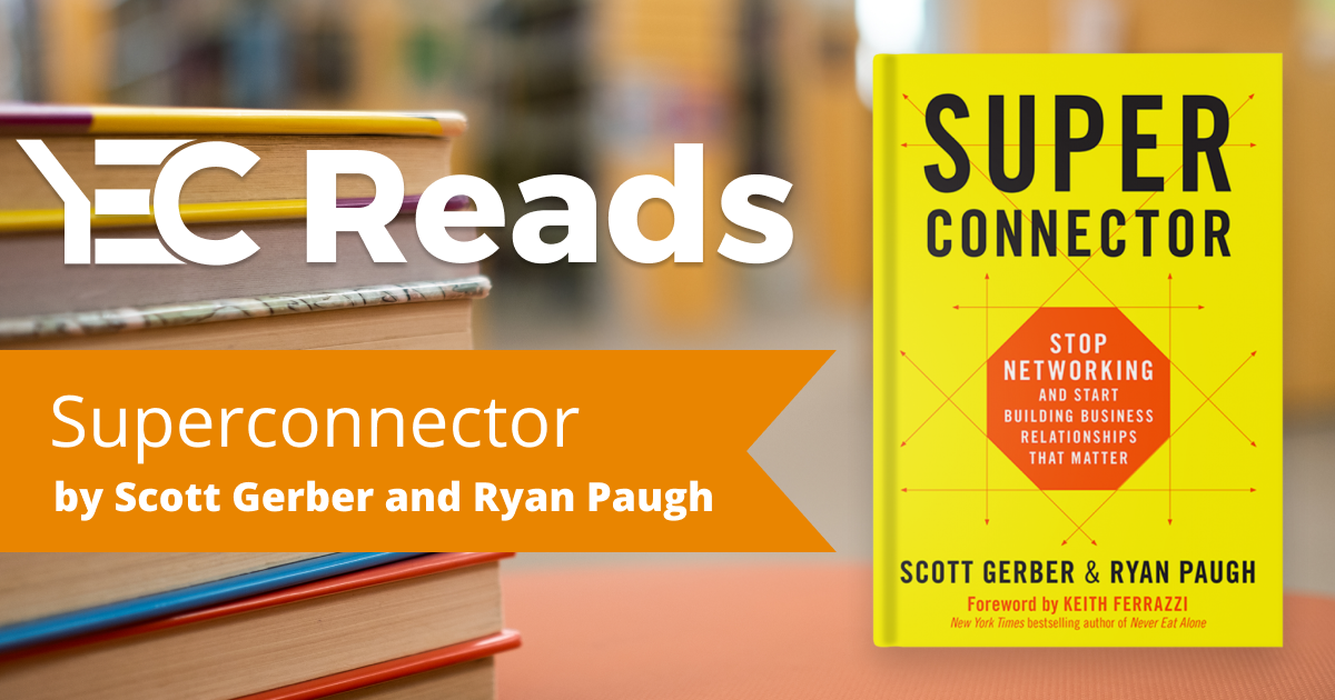YEC Reads: Superconnector by Scott Gerber and Ryan Paugh