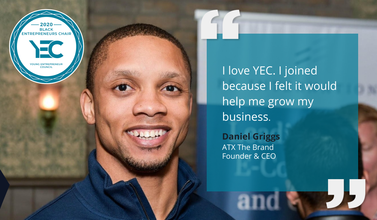 Daniel Griggs is YEC Black Entrepreneurs Group Chair
