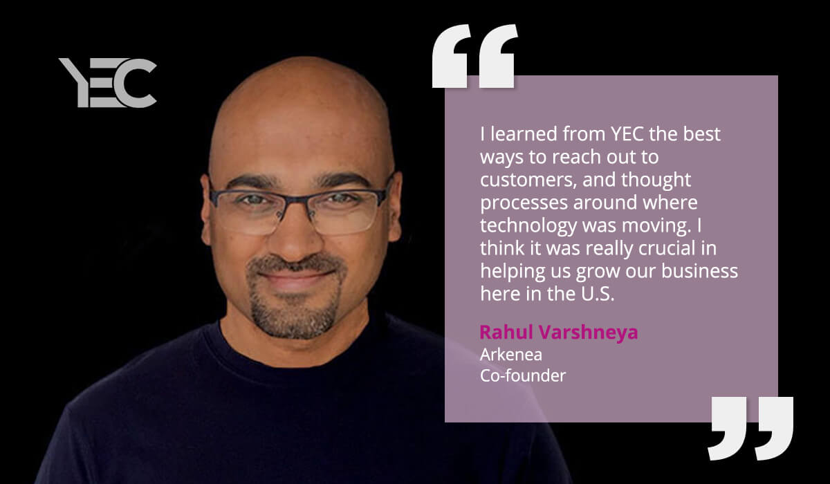 YEC Helped Rahul Varshneya’s Company Grow in the U.S. Market