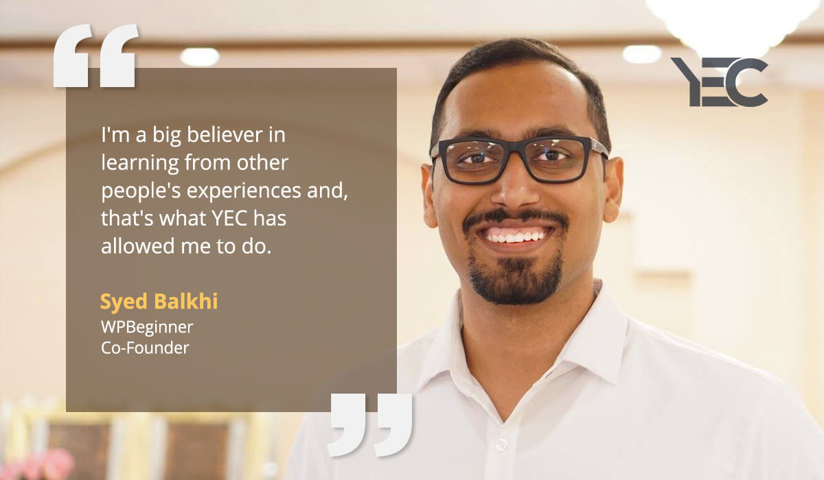 Syed Balkhi Taps YEC Network for Advice, Connections, and Visibility